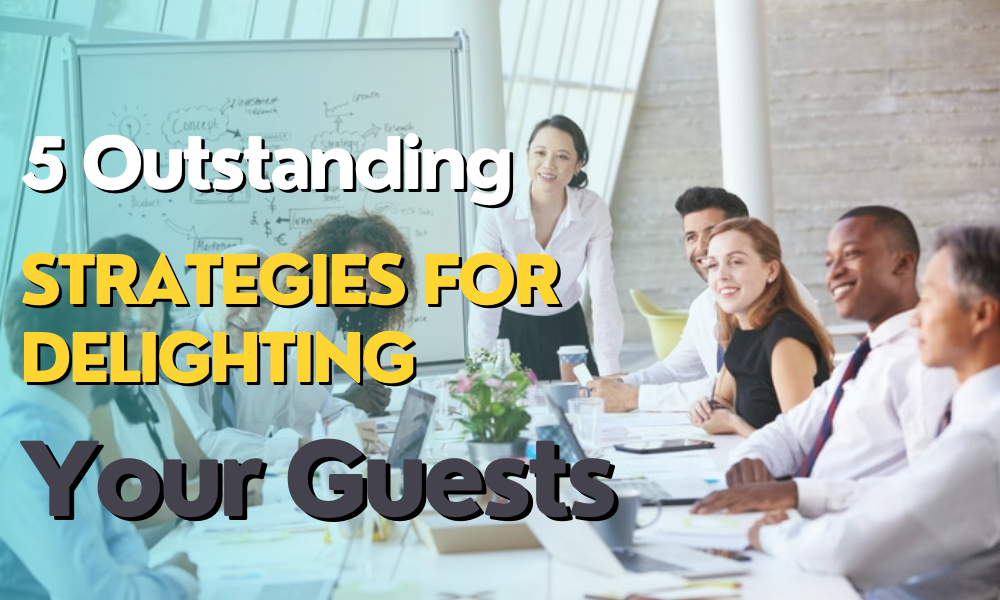 Strategies for guest impressive welcome